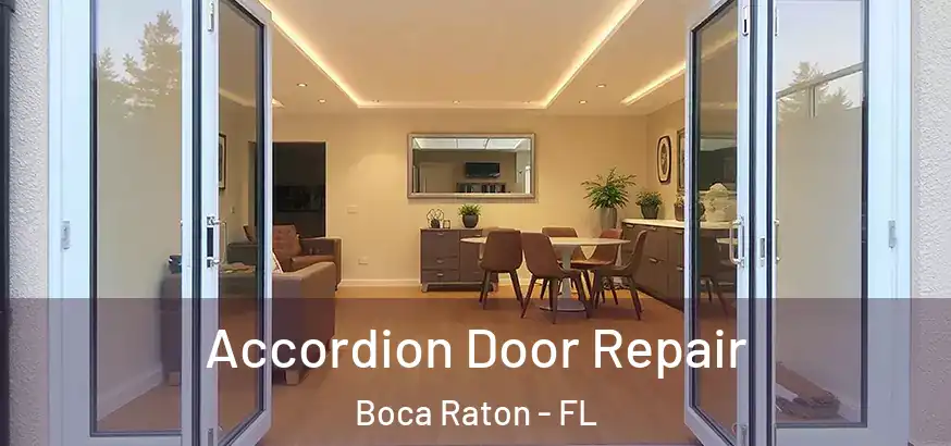 Accordion Door Repair Boca Raton - FL