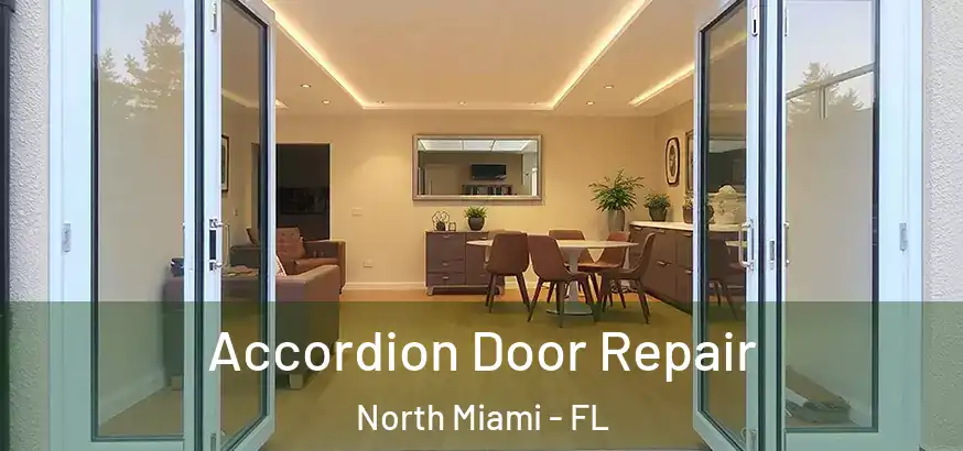  Accordion Door Repair North Miami - FL