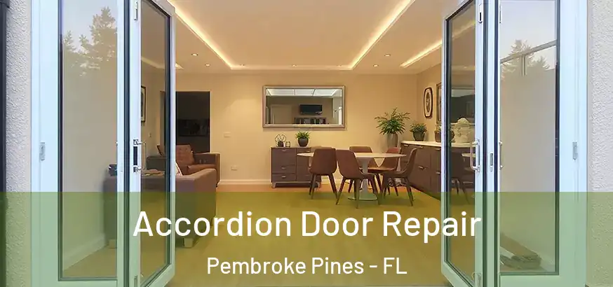  Accordion Door Repair Pembroke Pines - FL