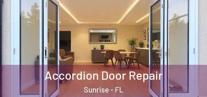  Accordion Door Repair Sunrise - FL