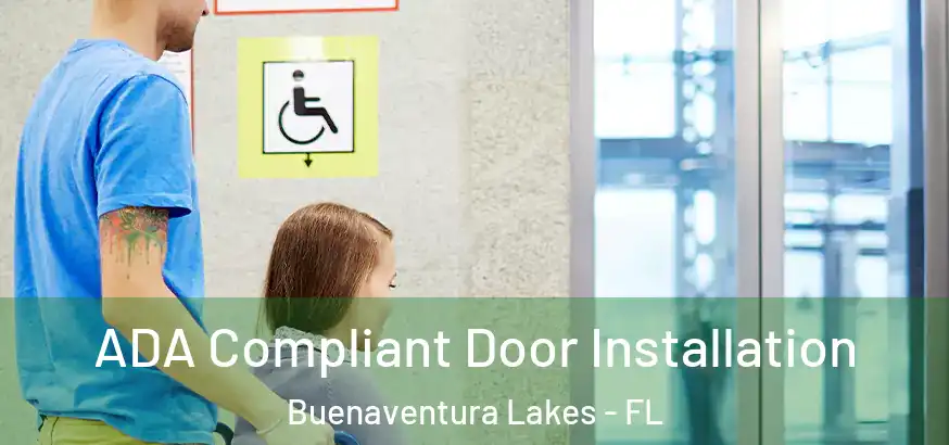  ADA Compliant Door Installation Buenaventura Lakes - FL