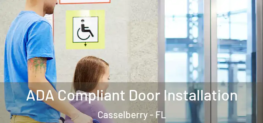  ADA Compliant Door Installation Casselberry - FL