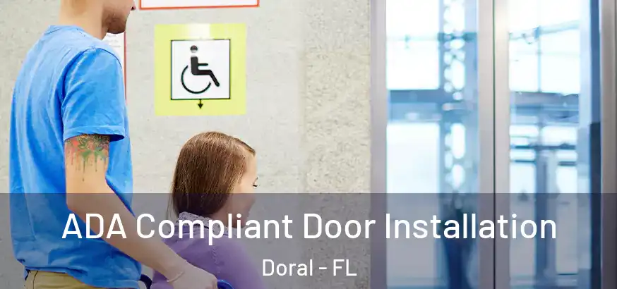  ADA Compliant Door Installation Doral - FL