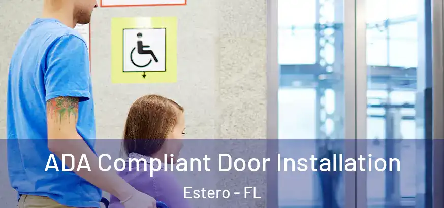 ADA Compliant Door Installation Estero - FL