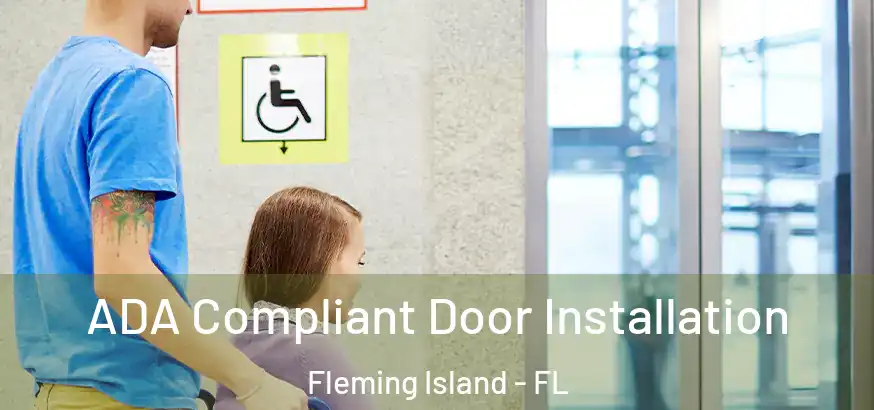  ADA Compliant Door Installation Fleming Island - FL