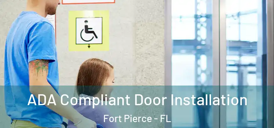  ADA Compliant Door Installation Fort Pierce - FL