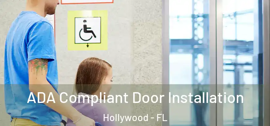  ADA Compliant Door Installation Hollywood - FL