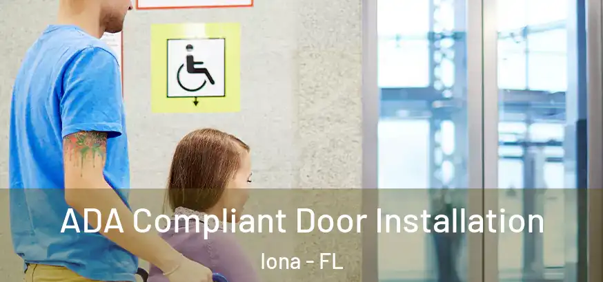  ADA Compliant Door Installation Iona - FL