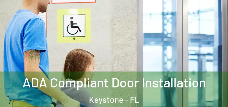  ADA Compliant Door Installation Keystone - FL