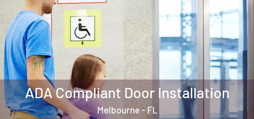  ADA Compliant Door Installation Melbourne - FL