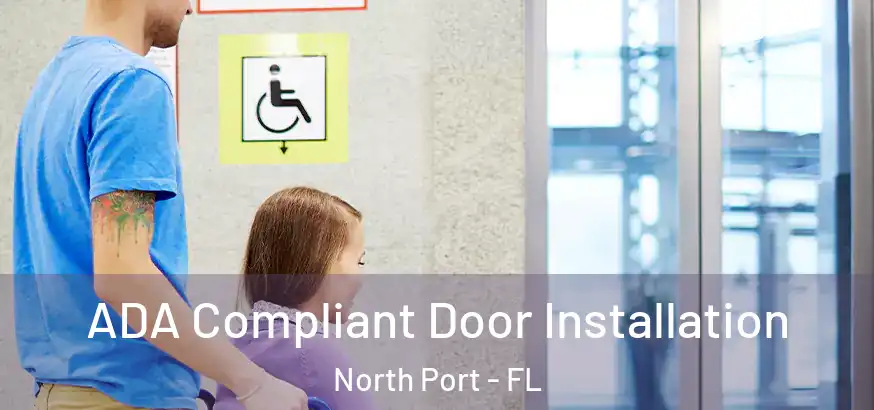  ADA Compliant Door Installation North Port - FL