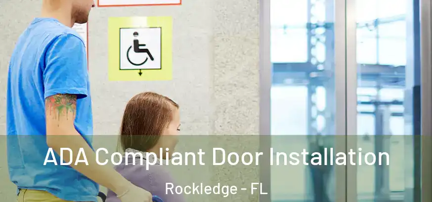  ADA Compliant Door Installation Rockledge - FL