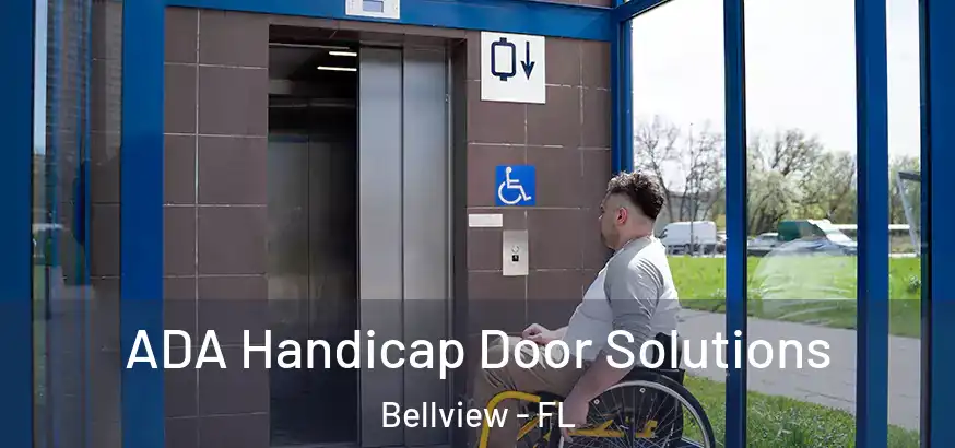  ADA Handicap Door Solutions Bellview - FL