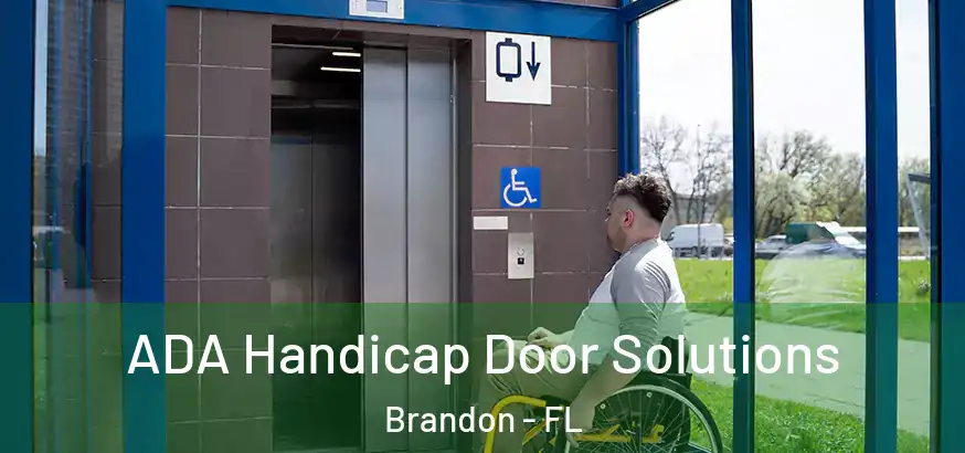  ADA Handicap Door Solutions Brandon - FL