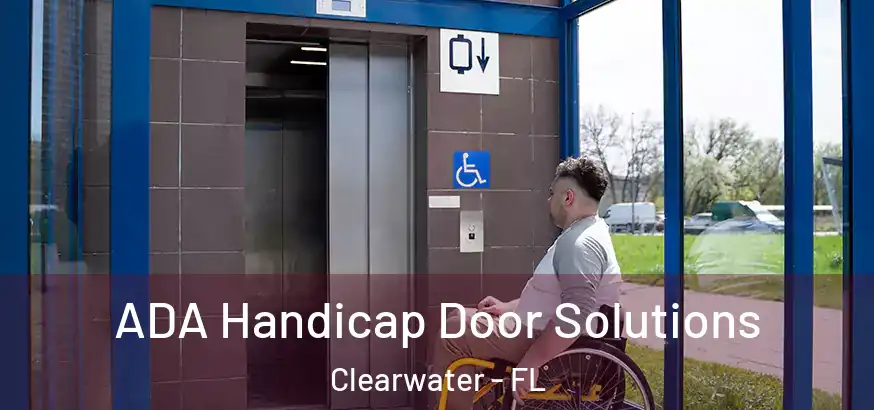  ADA Handicap Door Solutions Clearwater - FL