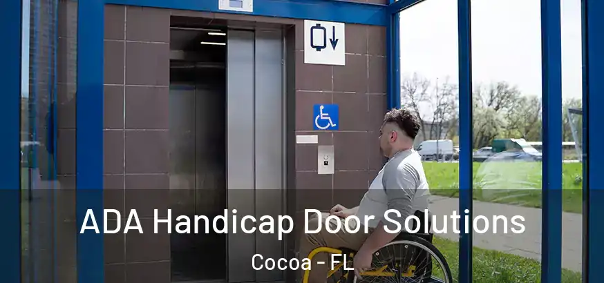  ADA Handicap Door Solutions Cocoa - FL
