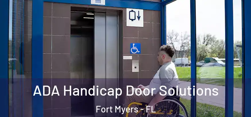  ADA Handicap Door Solutions Fort Myers - FL