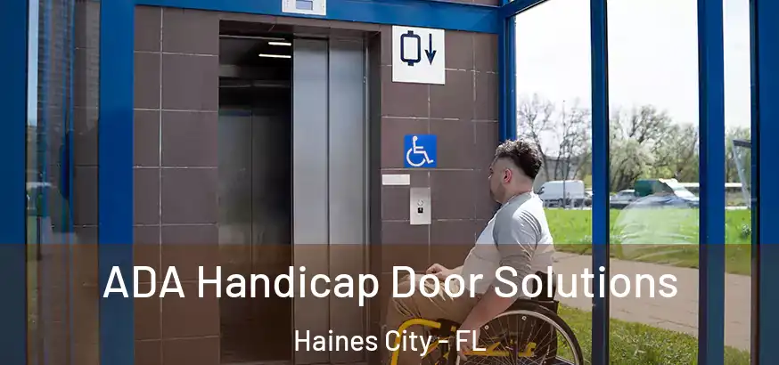  ADA Handicap Door Solutions Haines City - FL
