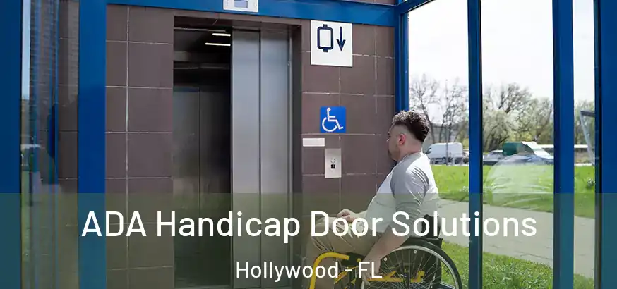  ADA Handicap Door Solutions Hollywood - FL