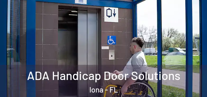  ADA Handicap Door Solutions Iona - FL