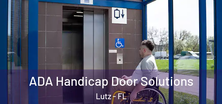  ADA Handicap Door Solutions Lutz - FL