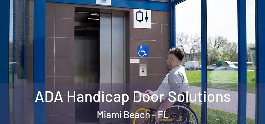  ADA Handicap Door Solutions Miami Beach - FL