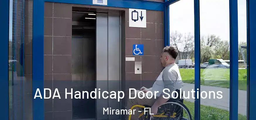  ADA Handicap Door Solutions Miramar - FL