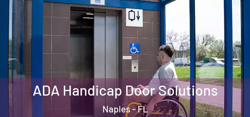  ADA Handicap Door Solutions Naples - FL