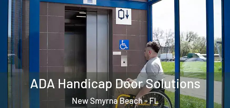  ADA Handicap Door Solutions New Smyrna Beach - FL