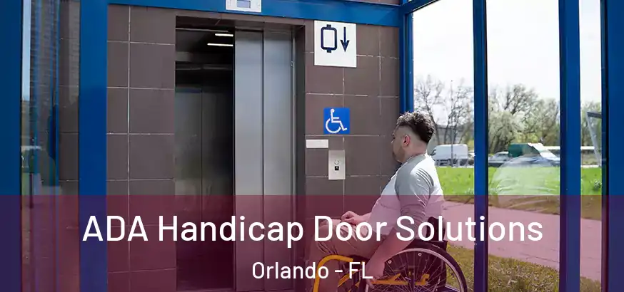  ADA Handicap Door Solutions Orlando - FL