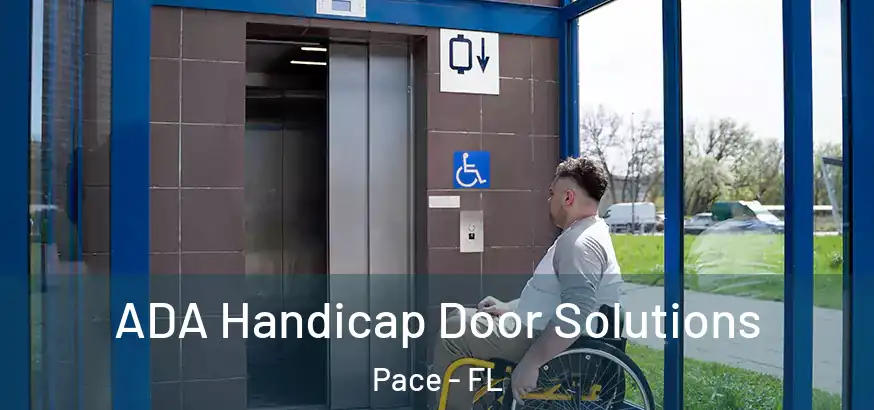 ADA Handicap Door Solutions Pace - FL