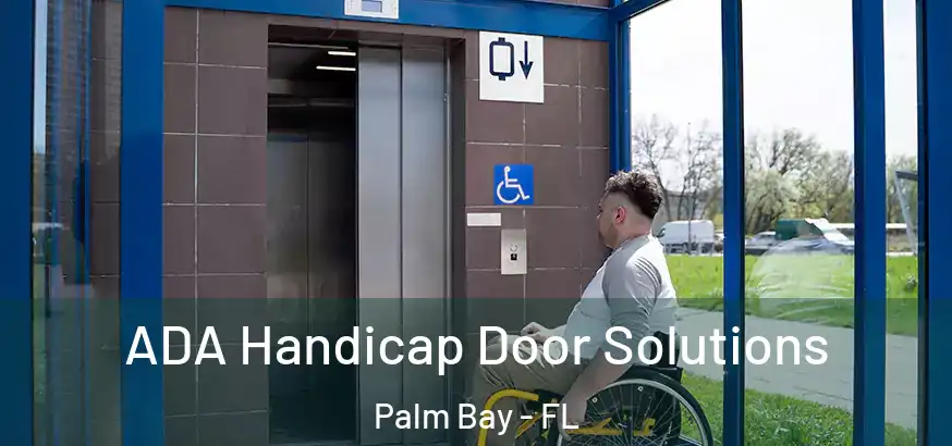  ADA Handicap Door Solutions Palm Bay - FL