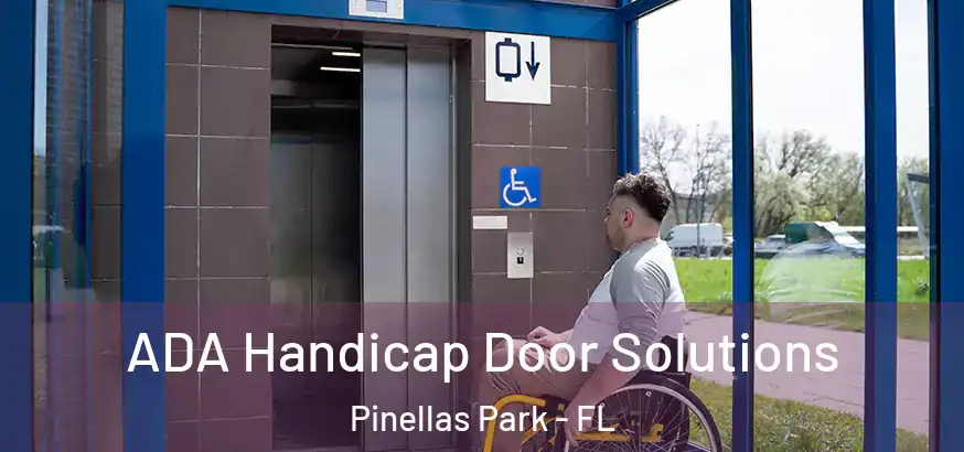 ADA Handicap Door Solutions Pinellas Park - FL