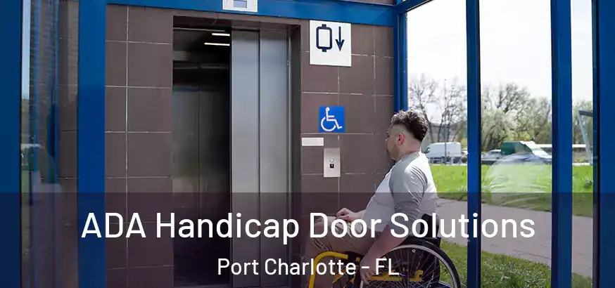  ADA Handicap Door Solutions Port Charlotte - FL
