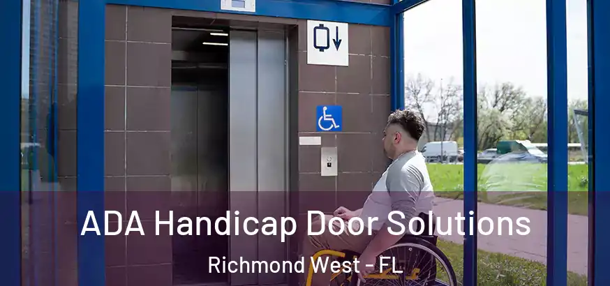 ADA Handicap Door Solutions Richmond West - FL
