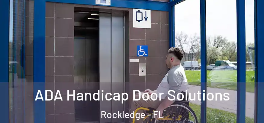  ADA Handicap Door Solutions Rockledge - FL