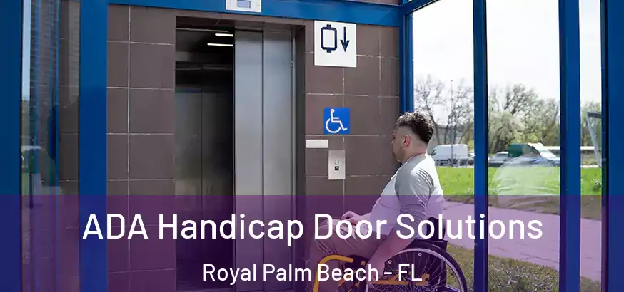  ADA Handicap Door Solutions Royal Palm Beach - FL