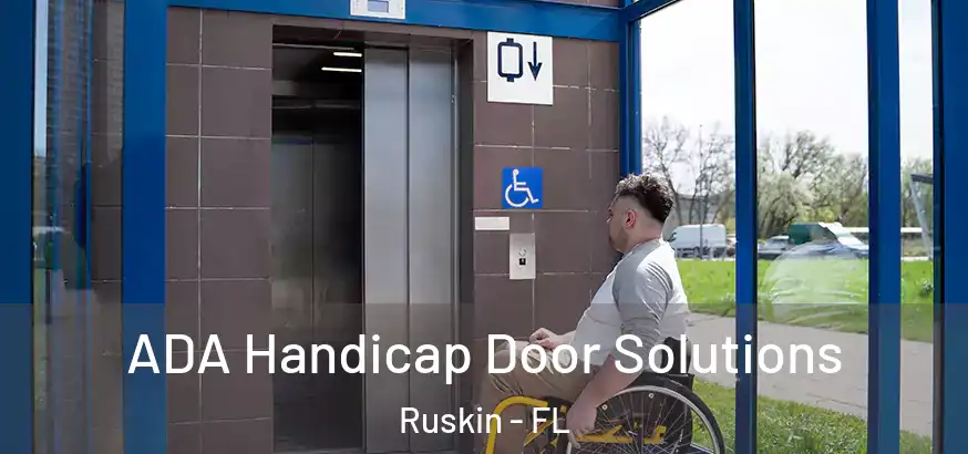  ADA Handicap Door Solutions Ruskin - FL