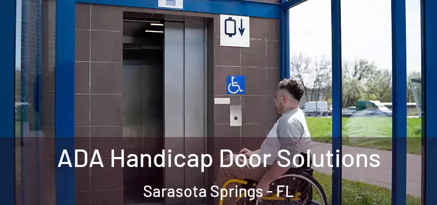  ADA Handicap Door Solutions Sarasota Springs - FL
