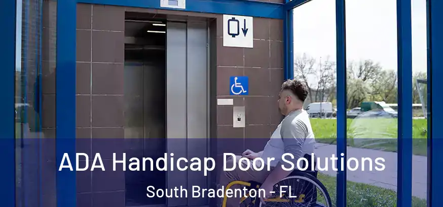 ADA Handicap Door Solutions South Bradenton - FL