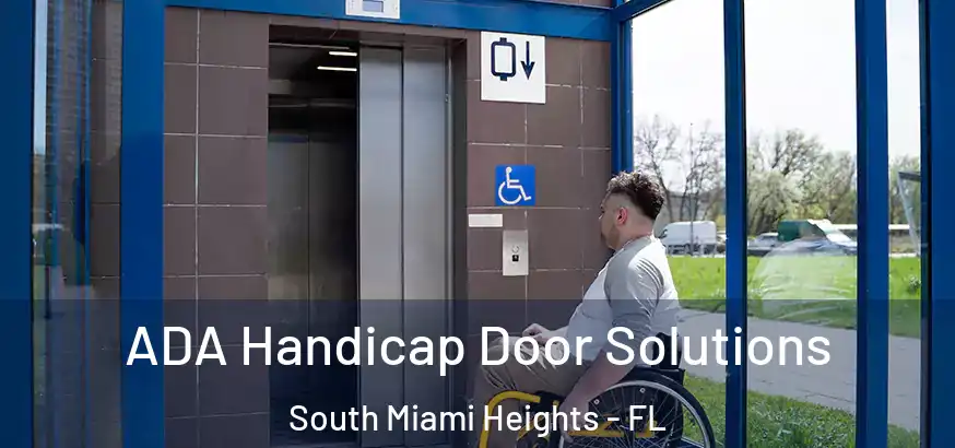  ADA Handicap Door Solutions South Miami Heights - FL