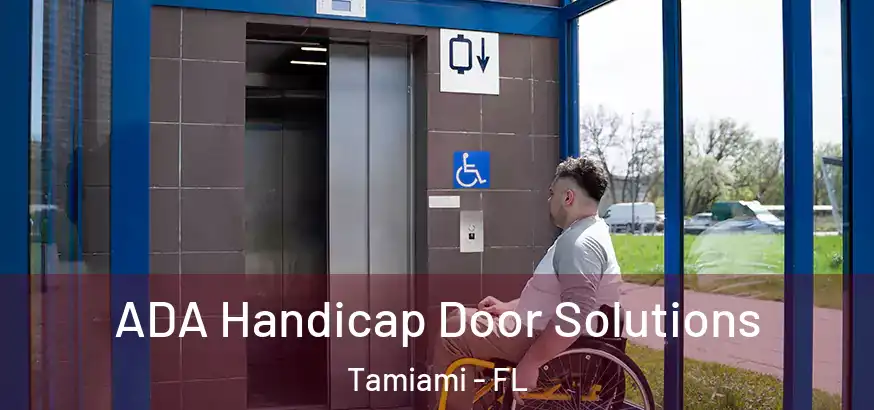  ADA Handicap Door Solutions Tamiami - FL