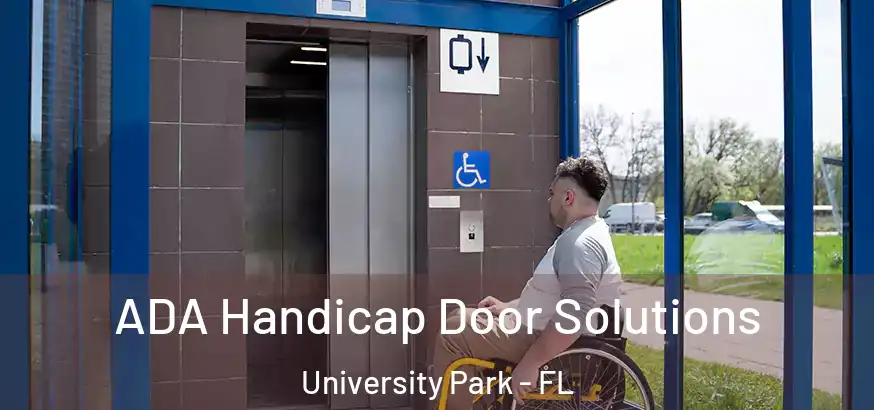  ADA Handicap Door Solutions University Park - FL