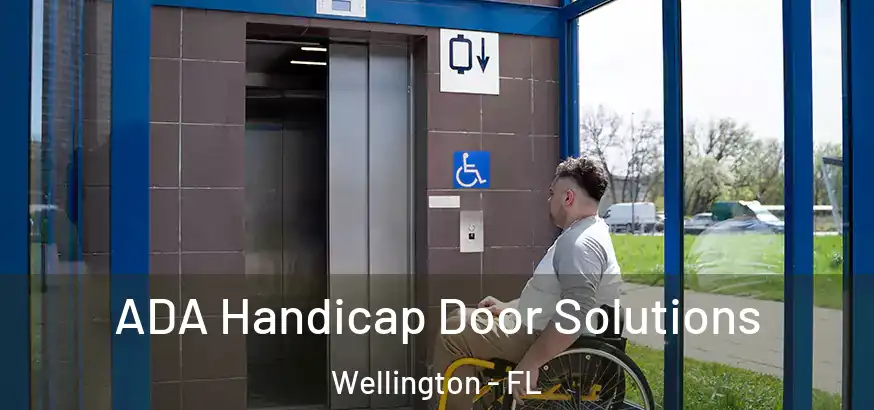  ADA Handicap Door Solutions Wellington - FL