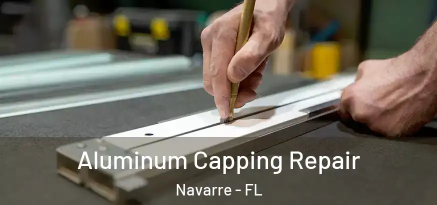  Aluminum Capping Repair Navarre - FL