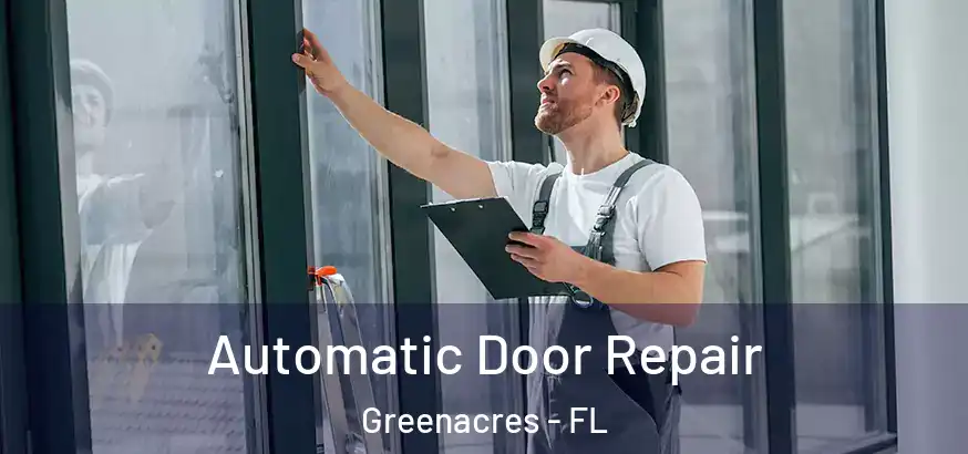  Automatic Door Repair Greenacres - FL