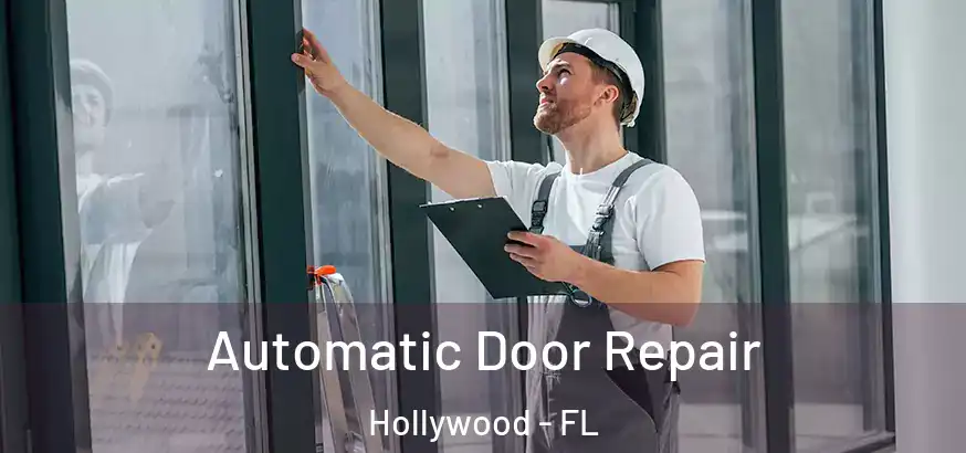  Automatic Door Repair Hollywood - FL