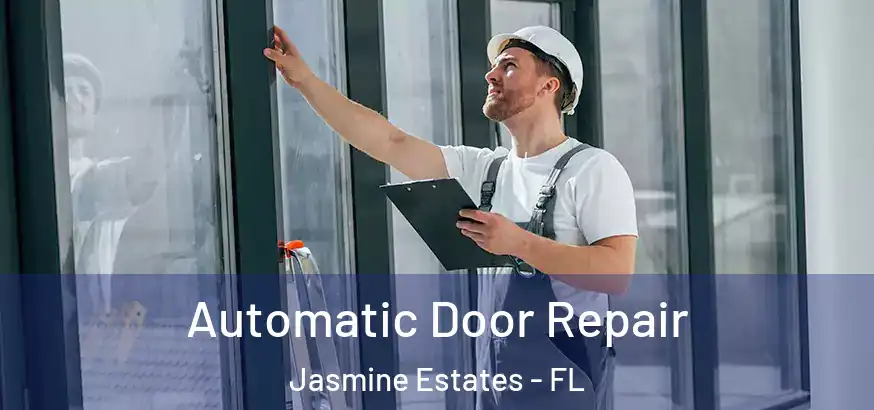  Automatic Door Repair Jasmine Estates - FL