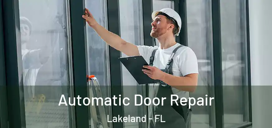  Automatic Door Repair Lakeland - FL