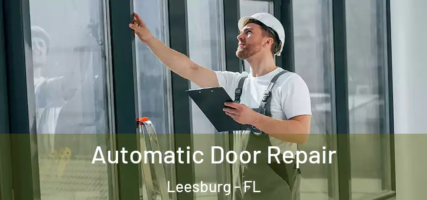 Automatic Door Repair Leesburg - FL